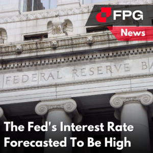 The Fed's Interest Rate Forecasted To Be High